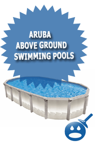 Aruba Above Ground Swimming Pools