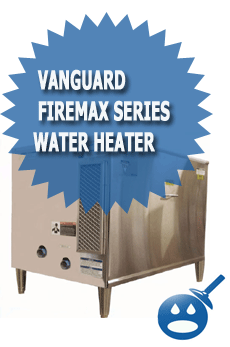 Vanguard FireMax Series Water Heater Review