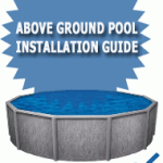 Above Ground Pool Installation Guide