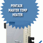 Pentair Master Temp Heater Pentair Master Temp Heater