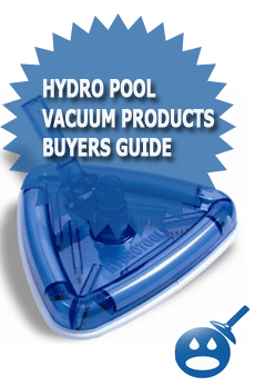 Hydro Pool Vacuum Products Buyers Guide