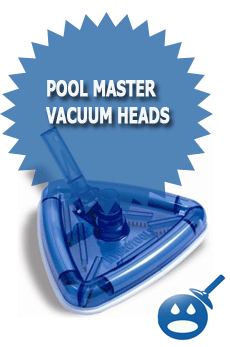 Pool Master Vacuum Heads