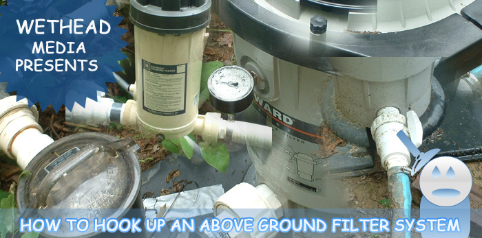 How To Hook Up An Above Ground Pool Filter How To Hook Up An Above Ground Pool Filter