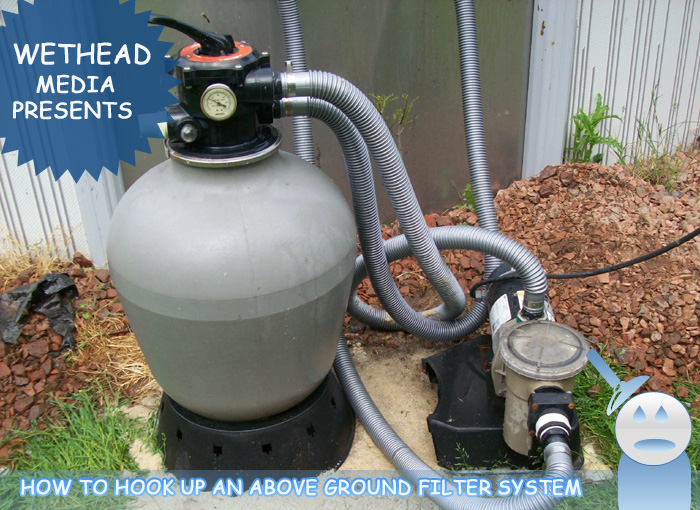 How To Hook Up An Above Ground Pool Filter