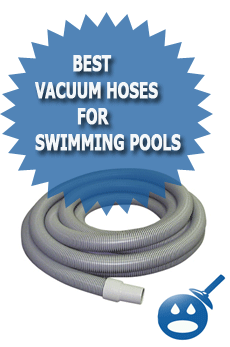 Best Vacuum Hoses for Swimming Pools