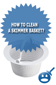 How To Clean A Skimmer Basket