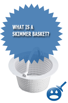 What Is A Skimmer Basket?