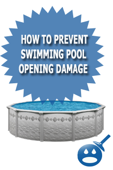 How To Prevent Swimming Pool Opening Damage