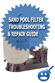 Sand Pool Filter Troubleshooting & Repair Guide