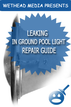 How To Fix A Leaking In Ground Pool Light