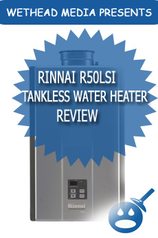 Rinnai R50LSi Tankless Water Heater Review