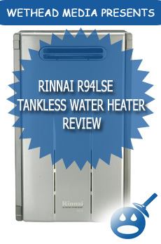 Rinnai R94LSe Tankless Water Heater Review