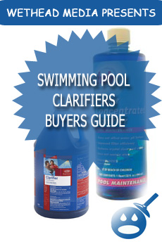 Swimming Pool Clarifiers Buyers Guide