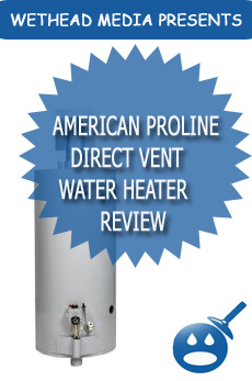 American ProLine Direct Vent Residential Gas Water Heater Review