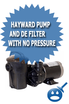 Hayward Pump And DE Filter With No Pressure