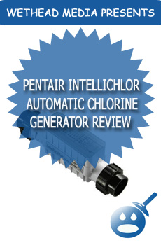 Pentair IntelliChlor Automatic Chlorine Generator Review