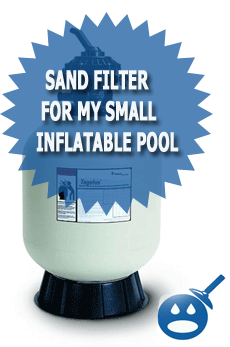 Sand Filter For My Small Inflatable Pool