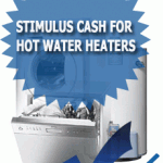 Stimulus Cash For Hot Water Heaters Stimulus Cash For Hot Water Heaters
