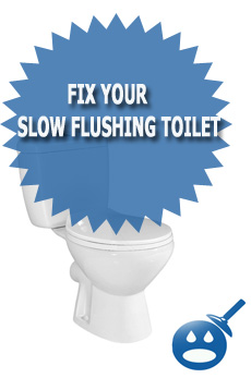 Fix Your Slow Flushing Toilet
