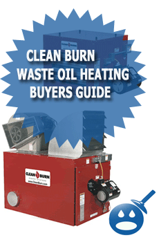 Clean Burn Waste Oil Heating Buyers Guide