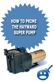 How To Prime The Hayward Super Pump