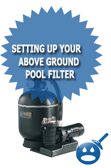 Setting Up Your Above Ground Pool Filter