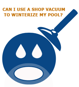 Can I Use A Shop Vacuum To Winterize My Pool?
