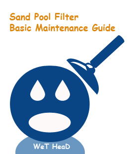 Sand Pool Filter Basic Maintenance Guide